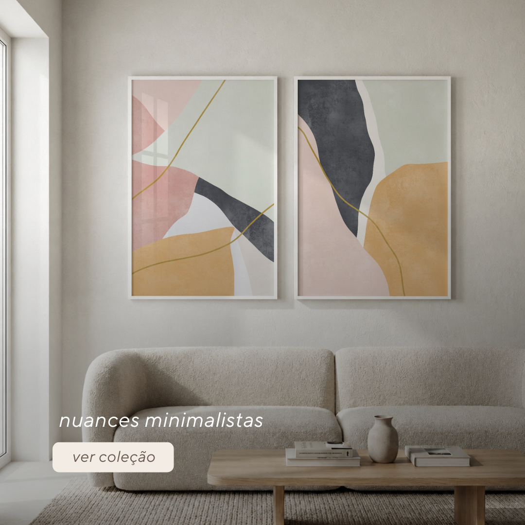Cole&ccedil;&atilde;o Nuances Minimalistas
