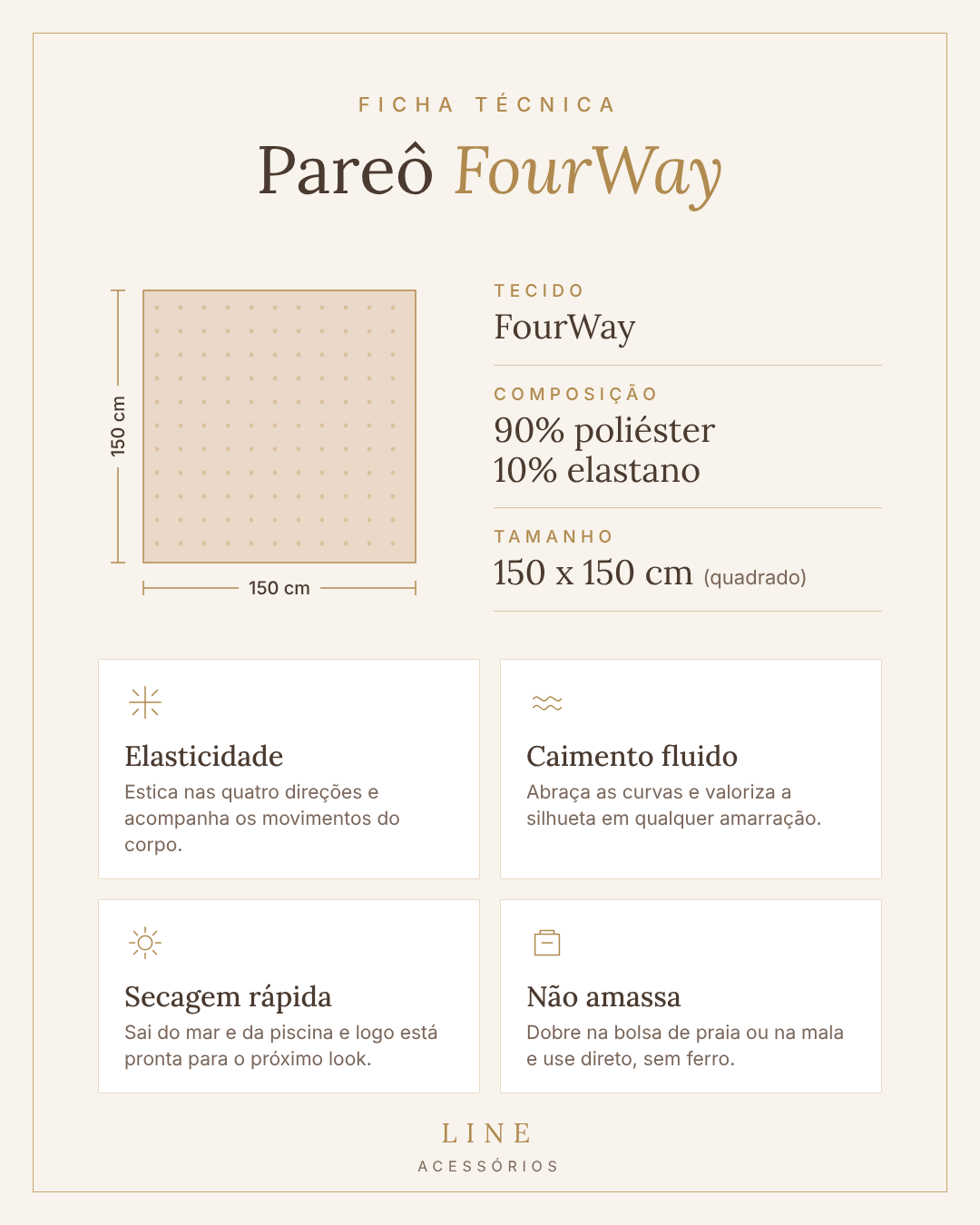 Ficha técnica do pareô em tecido FourWay 150x150 cm, 90% poliéster e 10% elastano