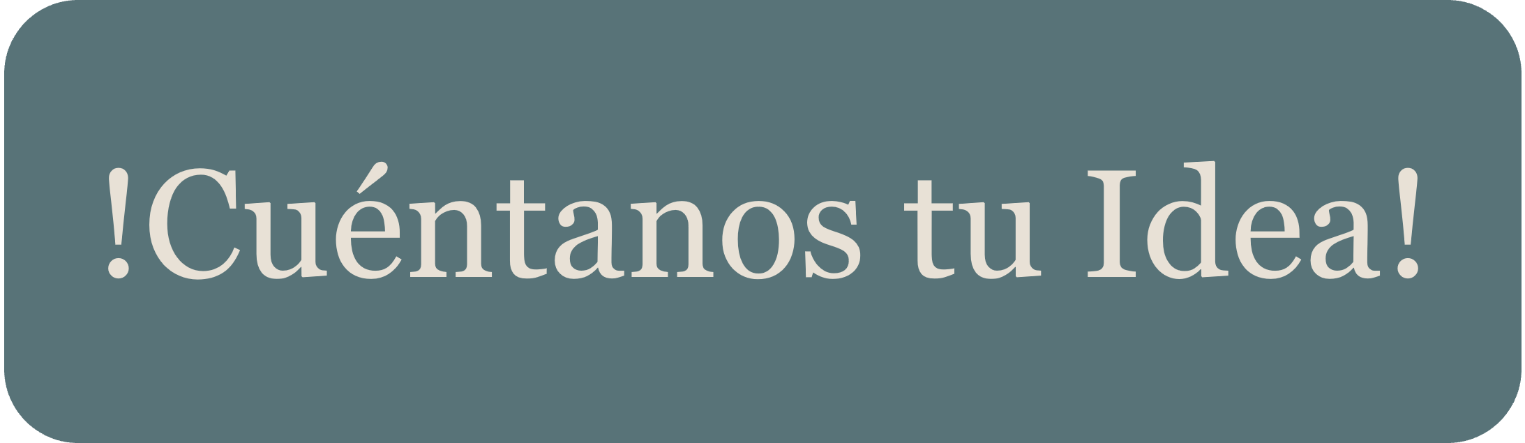 Botón ¡Cuéntanos tu idea!