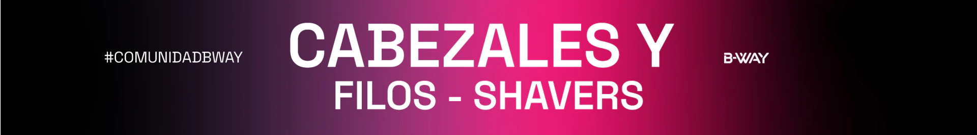 Banner de la categoría CABEZALES Y FILOS -SHAVERS-