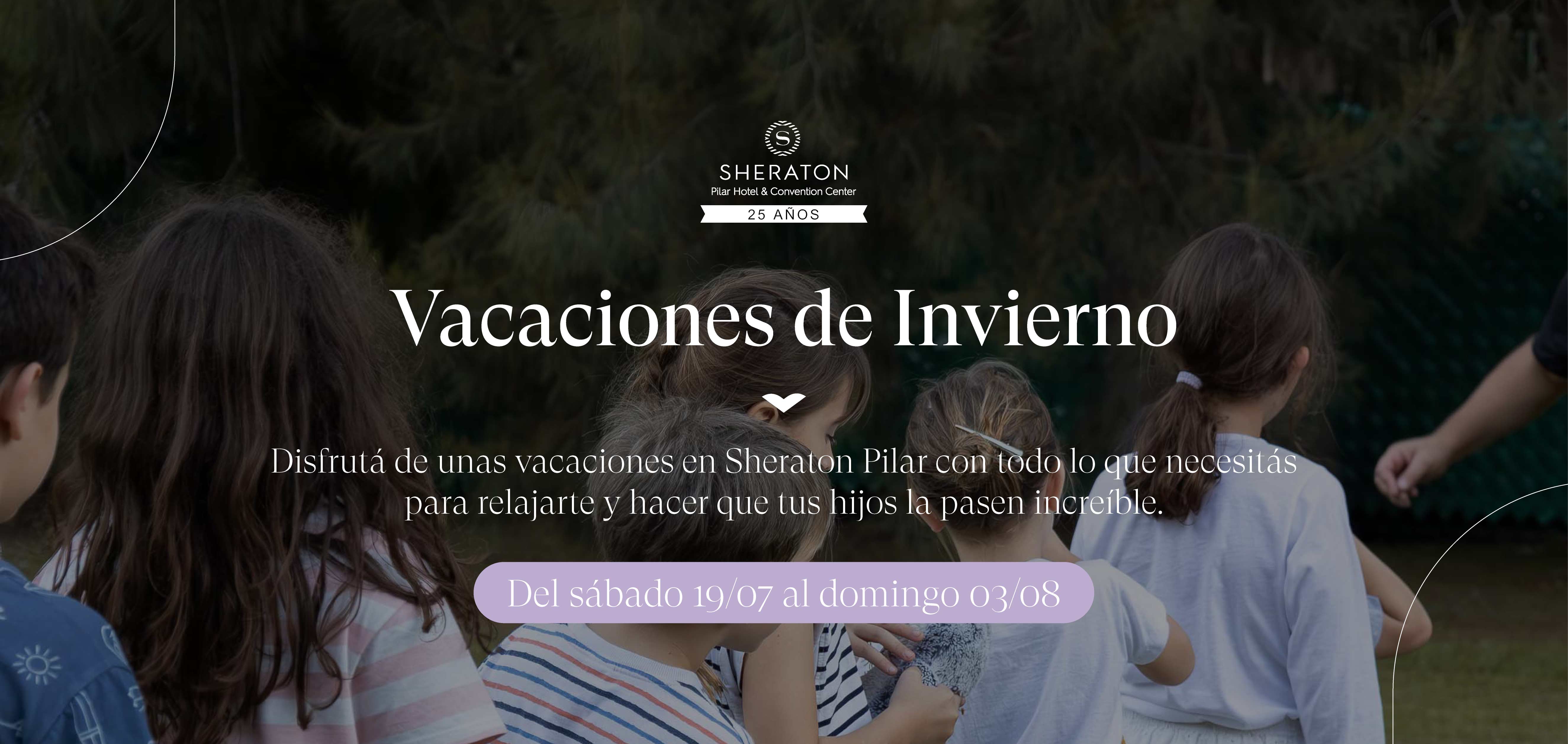 Vacaciones de Invierno - Disfrutá de unas vacaciones en Sheraton Pilar con todo lo que necesitás para relajarte y hacer que tus hijos la pasen increíble.