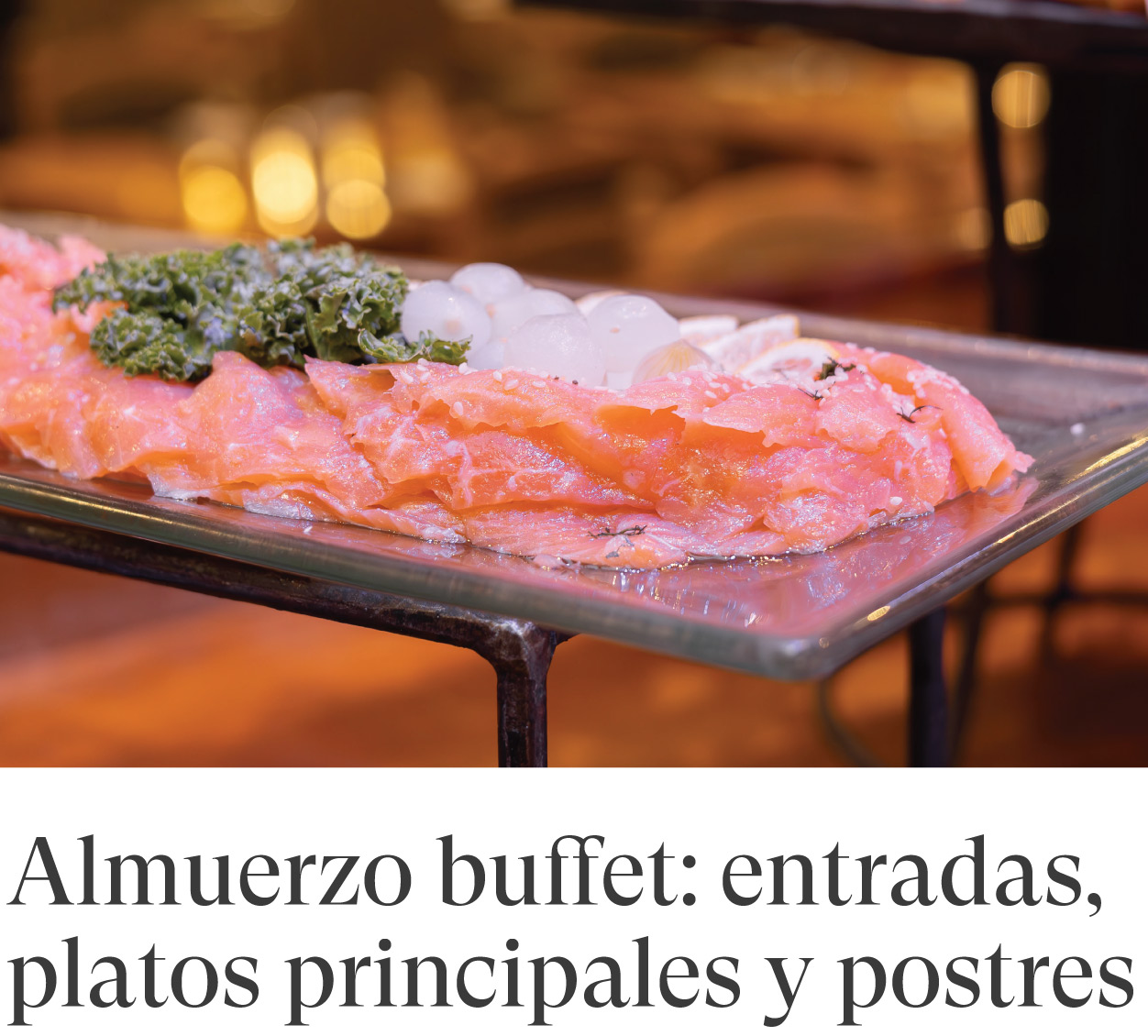 Almuerzo buffet con amplia variedad