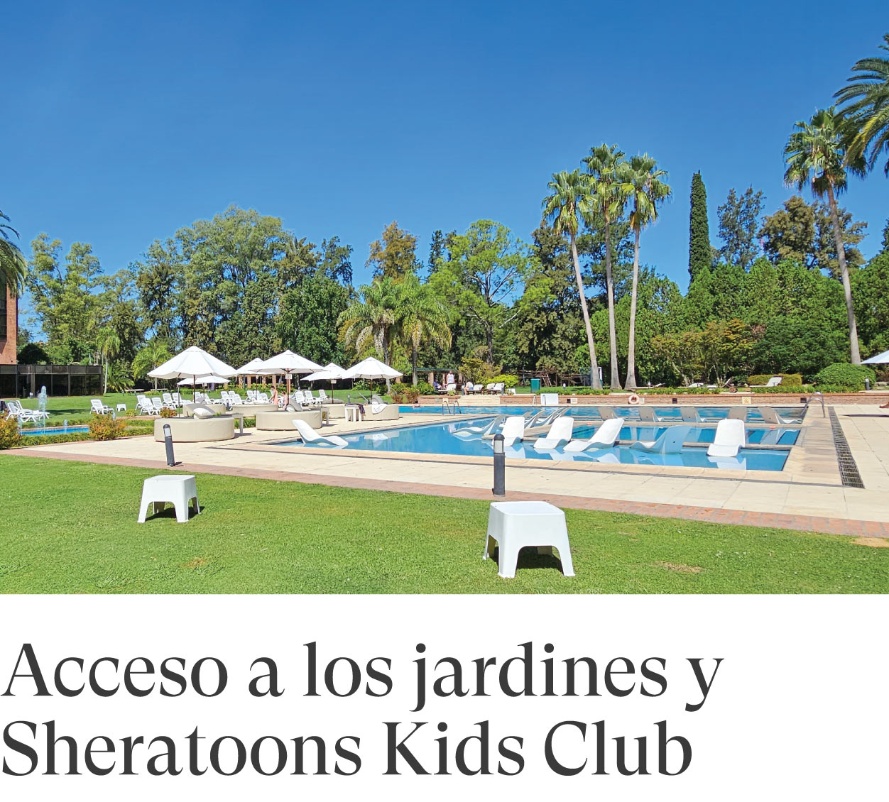 Acceso a Jardines y Sheratoon sKids Club después del almuerzo