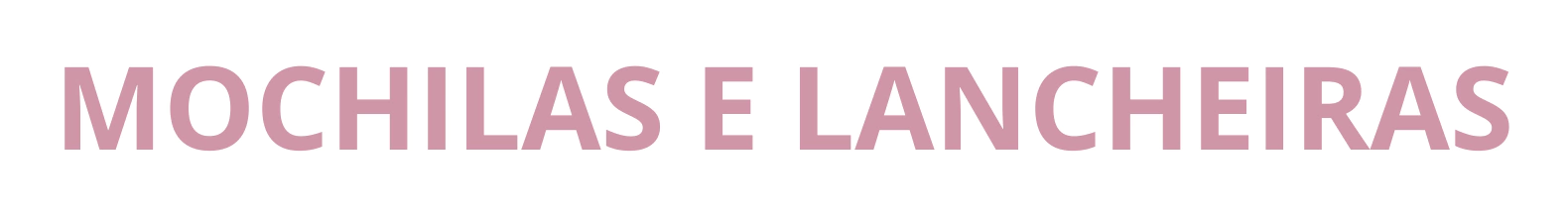 Banner da categoria MOCHILAS E LANCHEIRAS