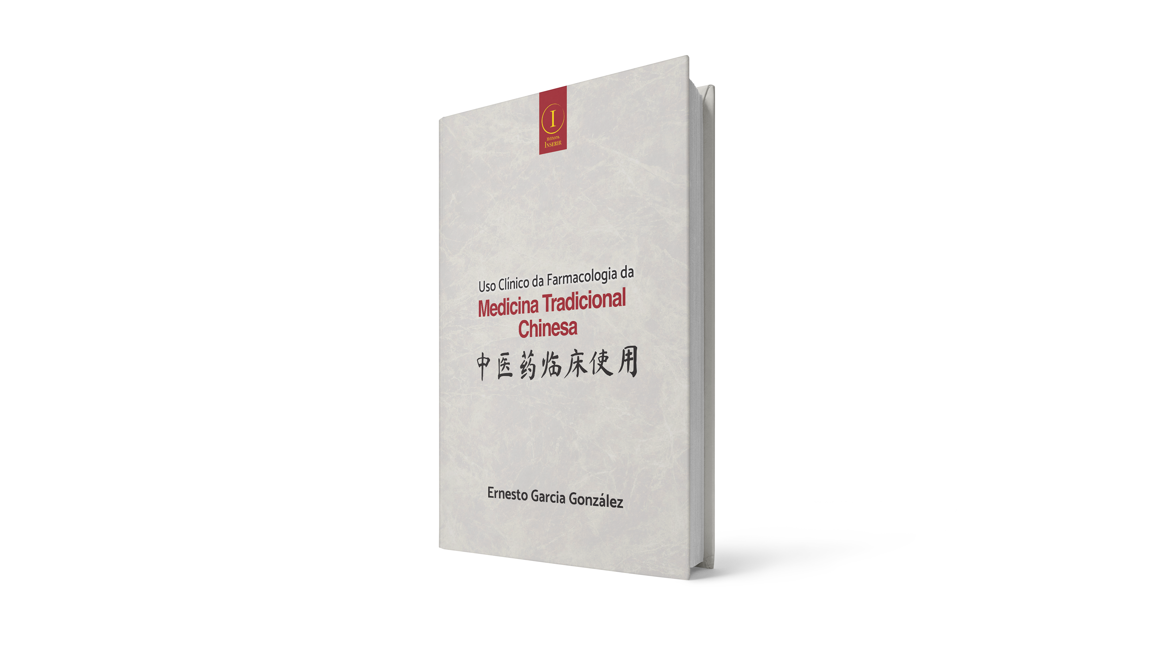 Livro Uso Cl&iacute;nico da Farmacologia da Medicina Tradicional Chinesa, de Ernesto Garcia Gonz&aacute;lez