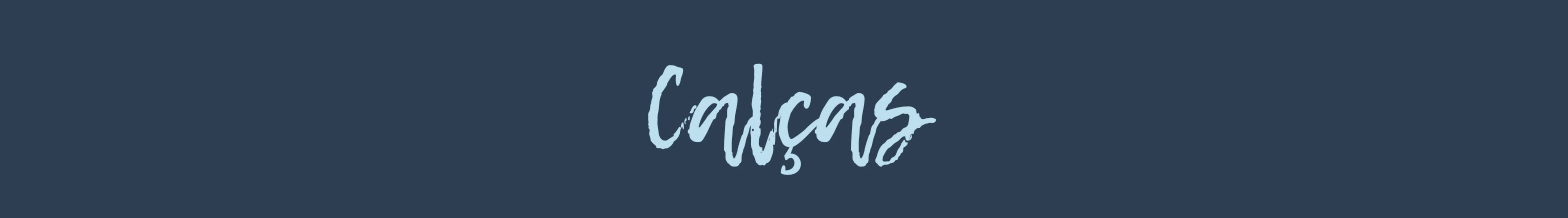 Banner da categoria Calças