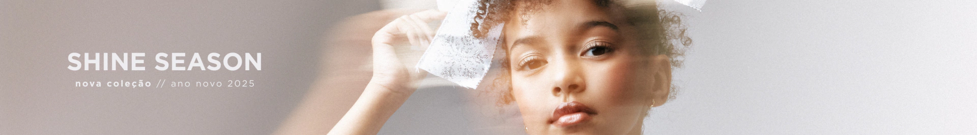 Banner da categoria Shine Season / Ano Novo 2025