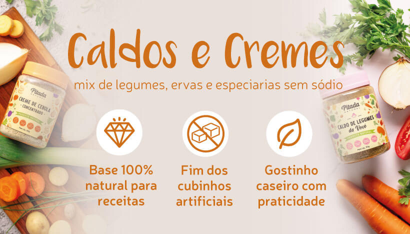Cremes e Caldos