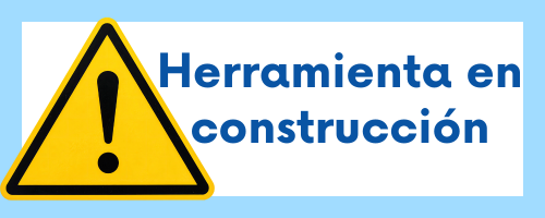 Advertencia: Herramienta en construcción