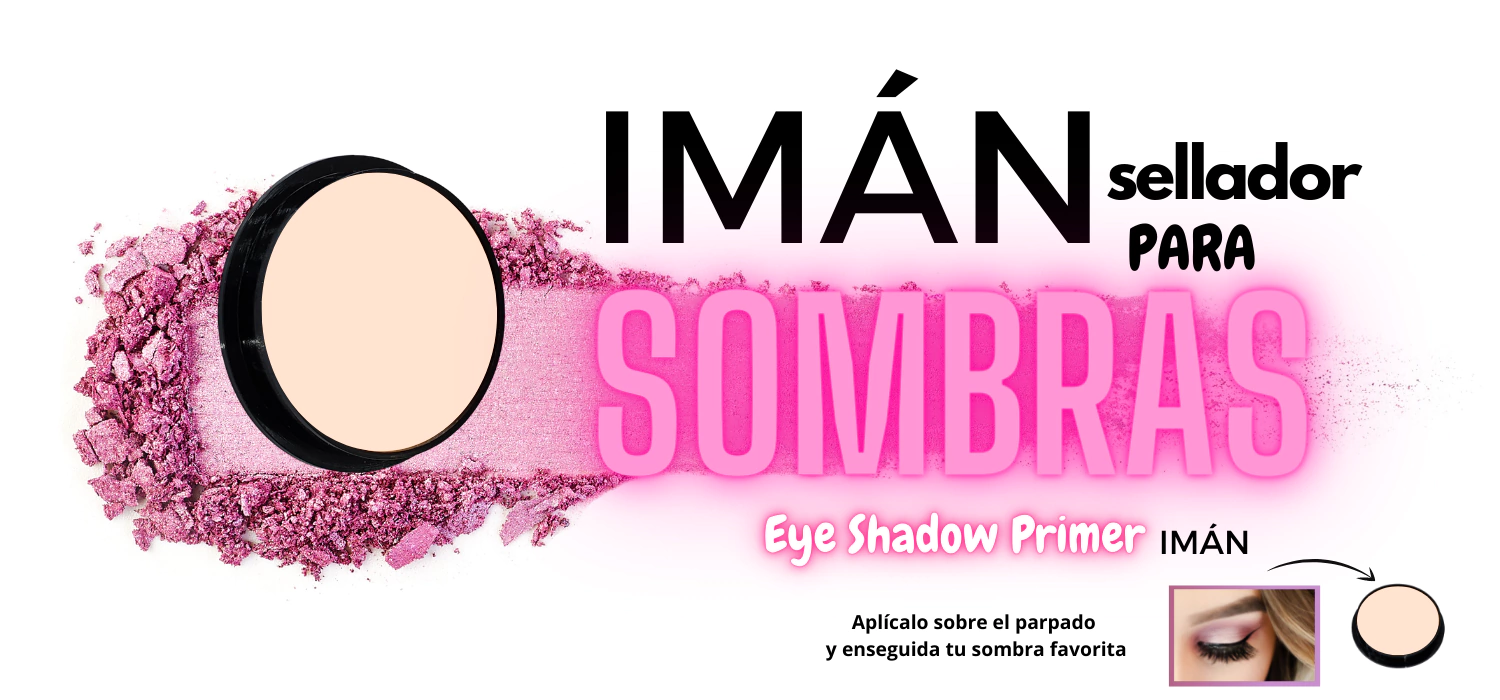 Banner de la categoría IMÁN (Sellador para Sombras de Ojos)