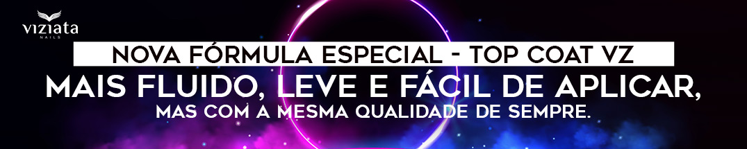 Top Coat Viziata Nails - Nova Fórmula. Mais fluido, mas com a mesma qualidade.