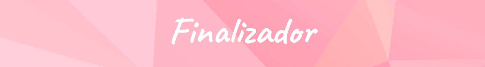 Banner da categoria Finalizador