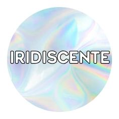 IRIDISCENTE