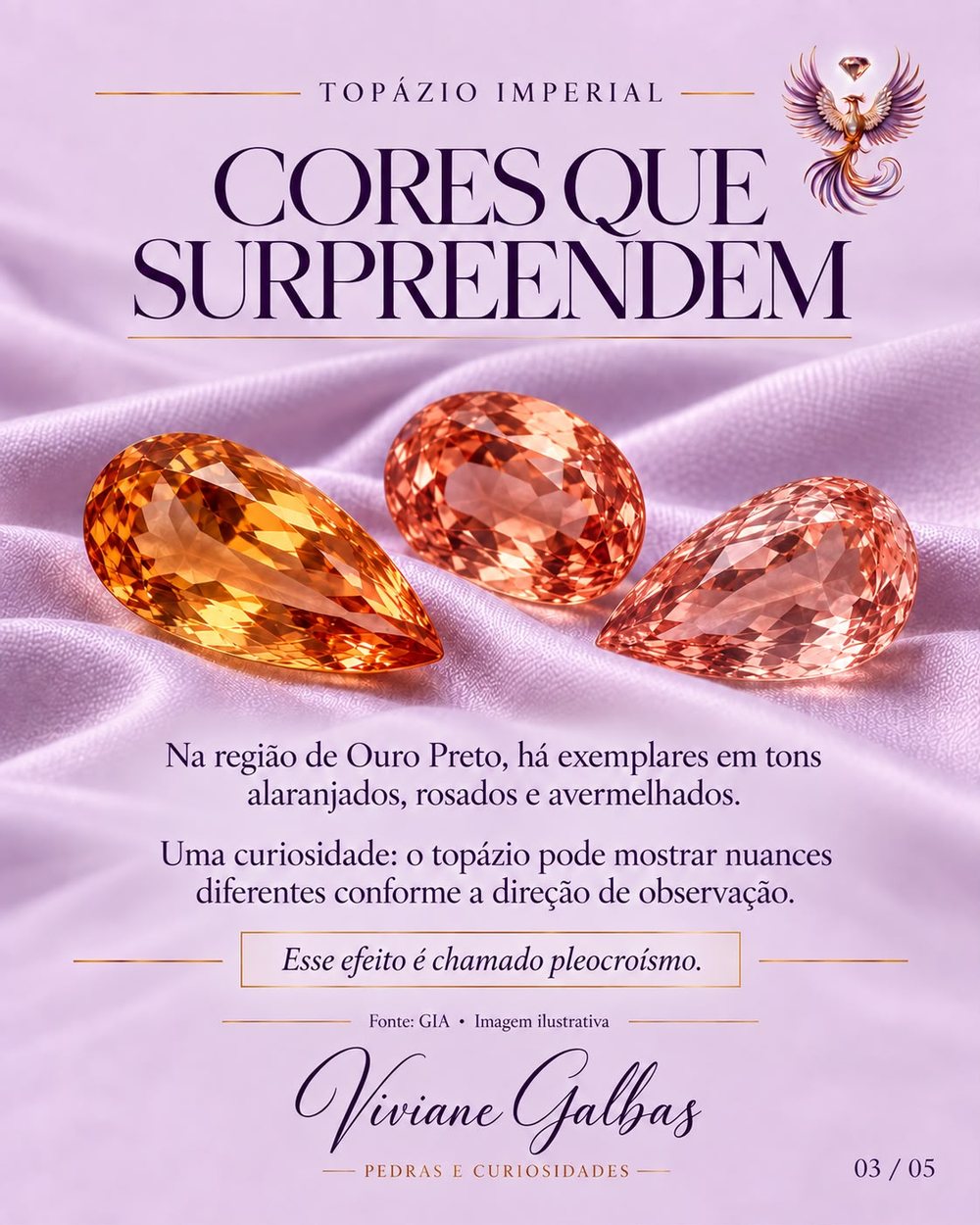 Cores do Topázio Imperial: alaranjado, rosado e avermelhado