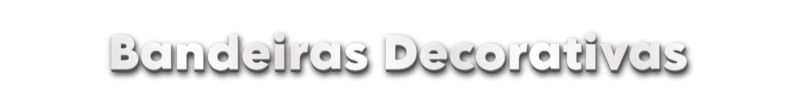 Banner da categoria Bandeiras Decorativas
