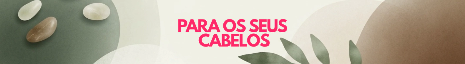 Banner da categoria Para os seus Cabelos