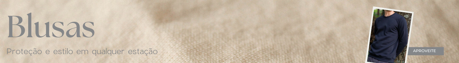 Banner da categoria Blusas e Agasalhos