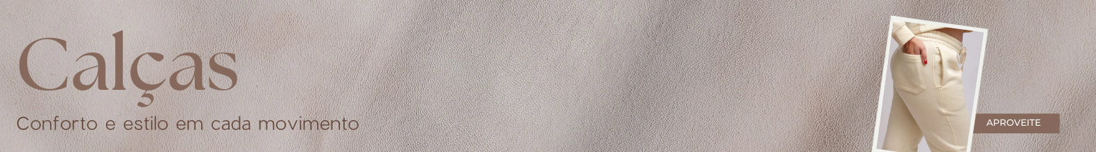Banner da categoria Calças