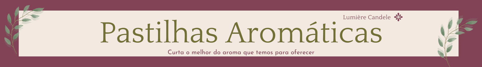Banner da categoria Pastilhas aromáticas