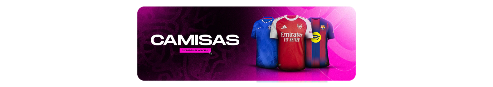 Banner da categoria CAMISA DE TIME