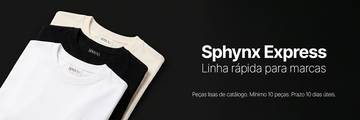 Sphynx Express - linha rápida para marcas de streetwear