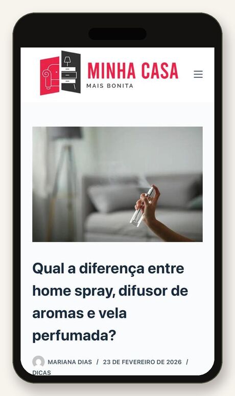 Print da matéria sobre a diferença entre home spray, difusor de aromas e vela perfumada, publicada pelo Minha Casa Mais Bonita
