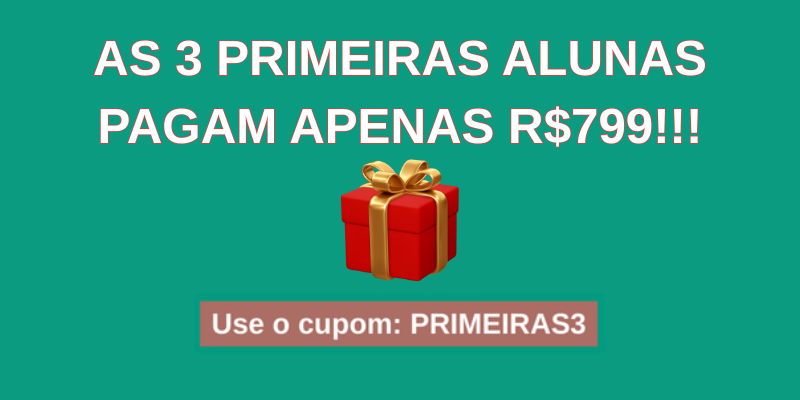 DESCONTO PARA AS 3 PRIMEIRAS