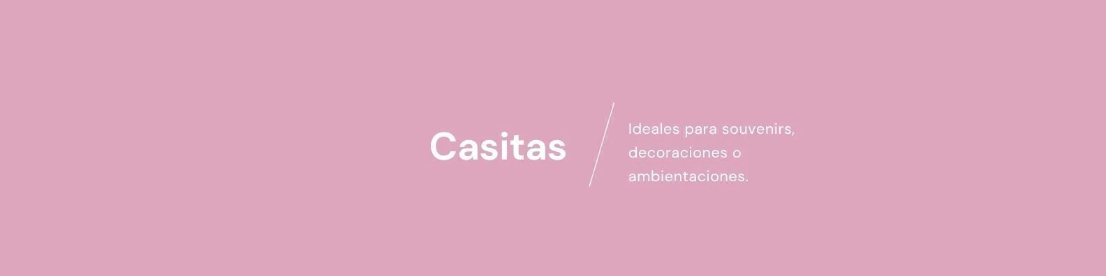 Banner de la categoría Casitas