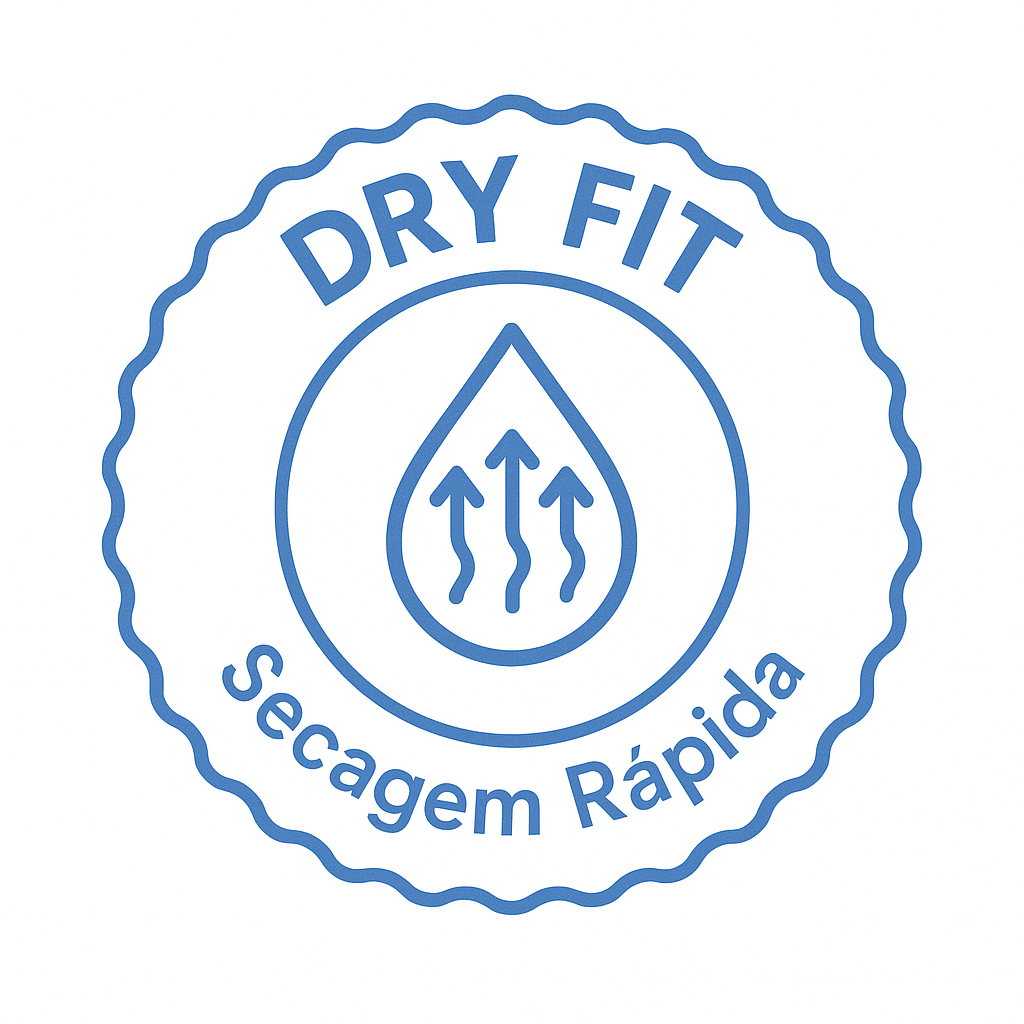 Dry Fit - Secagem Rápida