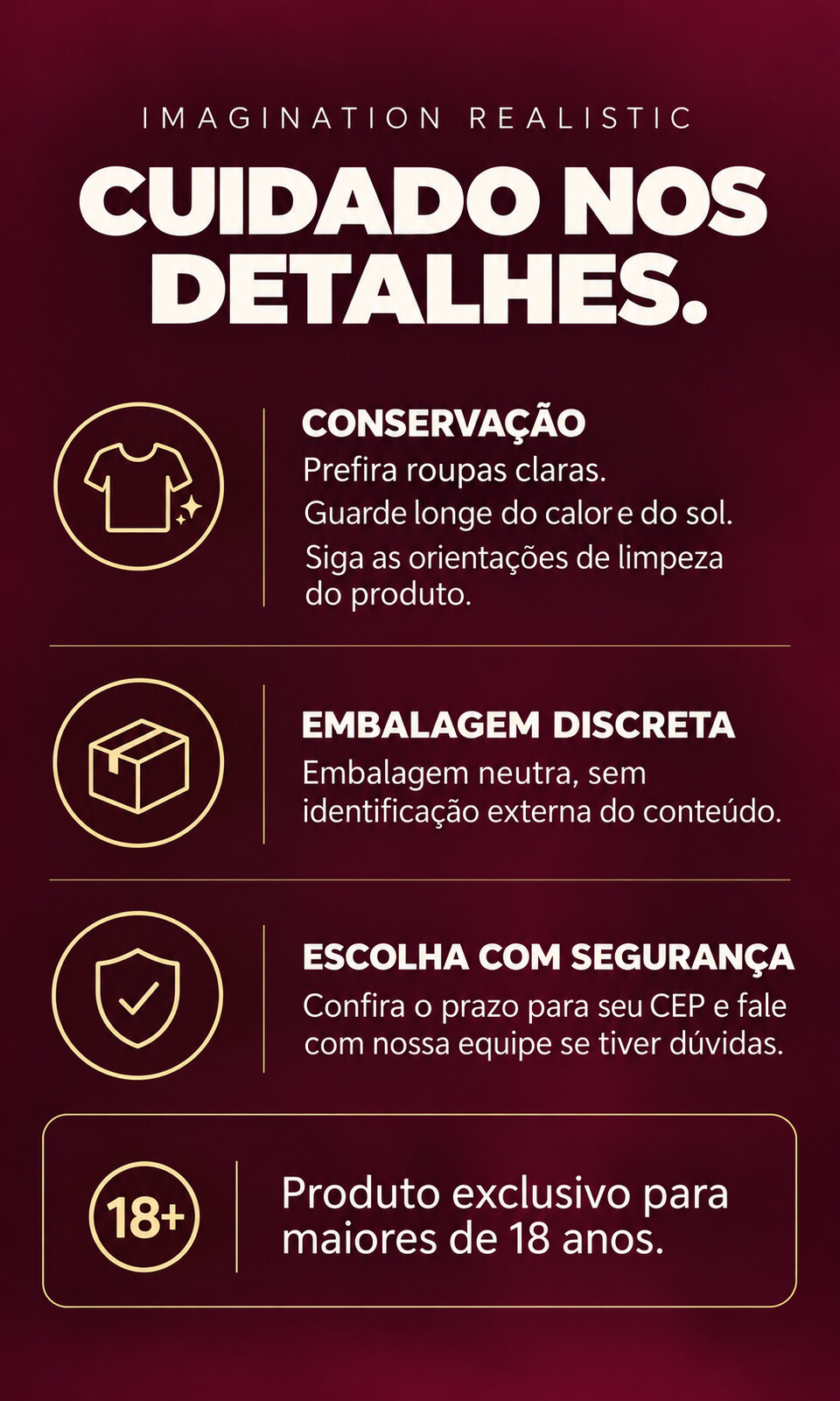Orientações de conservação, embalagem discreta e compra para maiores de 18 anos.