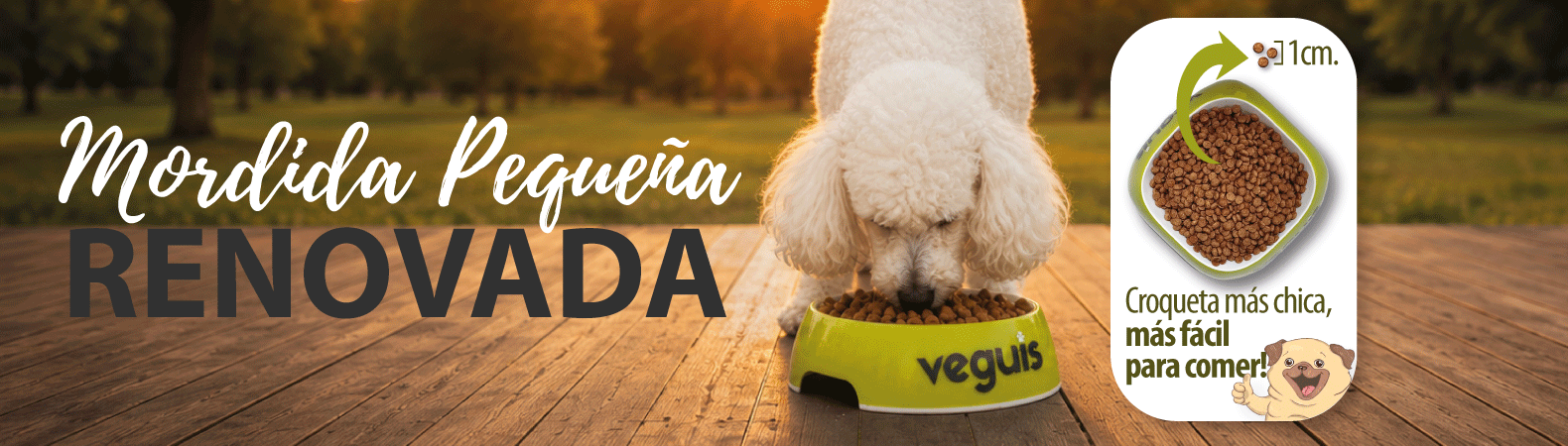 Veguis Mordida pequeña Renovada
