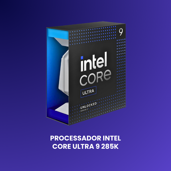 cpu intel processador core ultra 9 285k