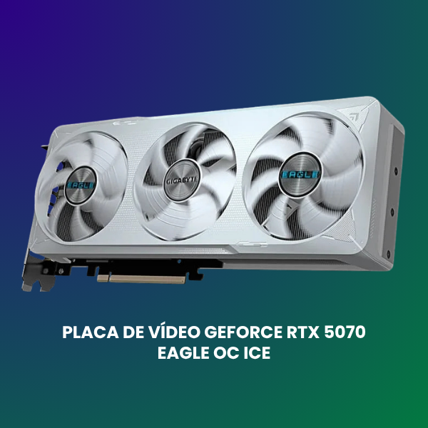 placa de vídeo geforce rtx 5070 ti