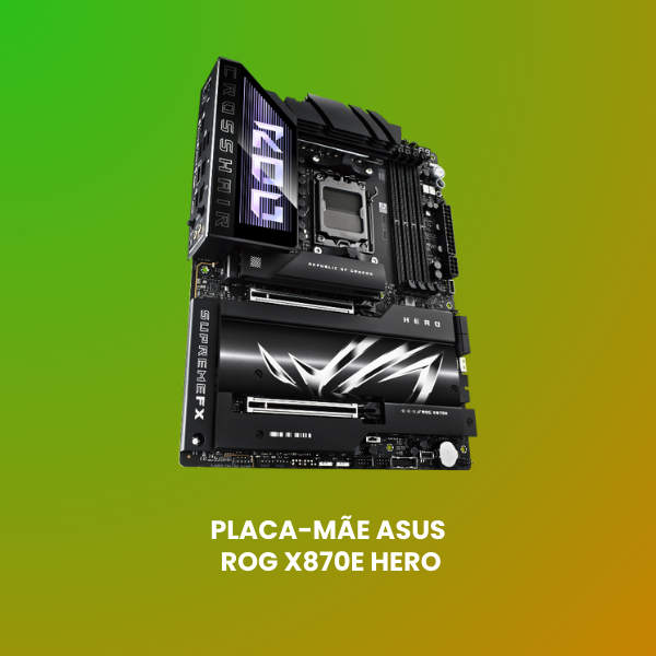 placa mãe asus rog crosshair x870e hero