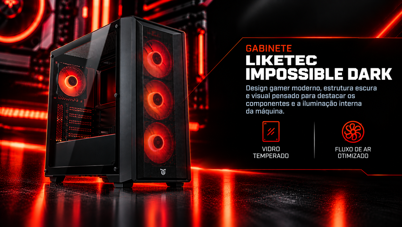 Gabinete Liketec Impossible Dark
