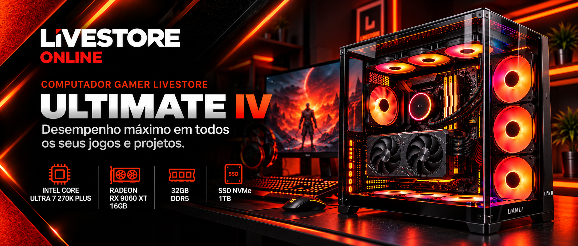 Computador Gamer Livestore Ultimate IV - Intel Core Ultra 7 270K Plus, Radeon RX 9060 XT 16GB, 32GB DDR5, SSD 1TB