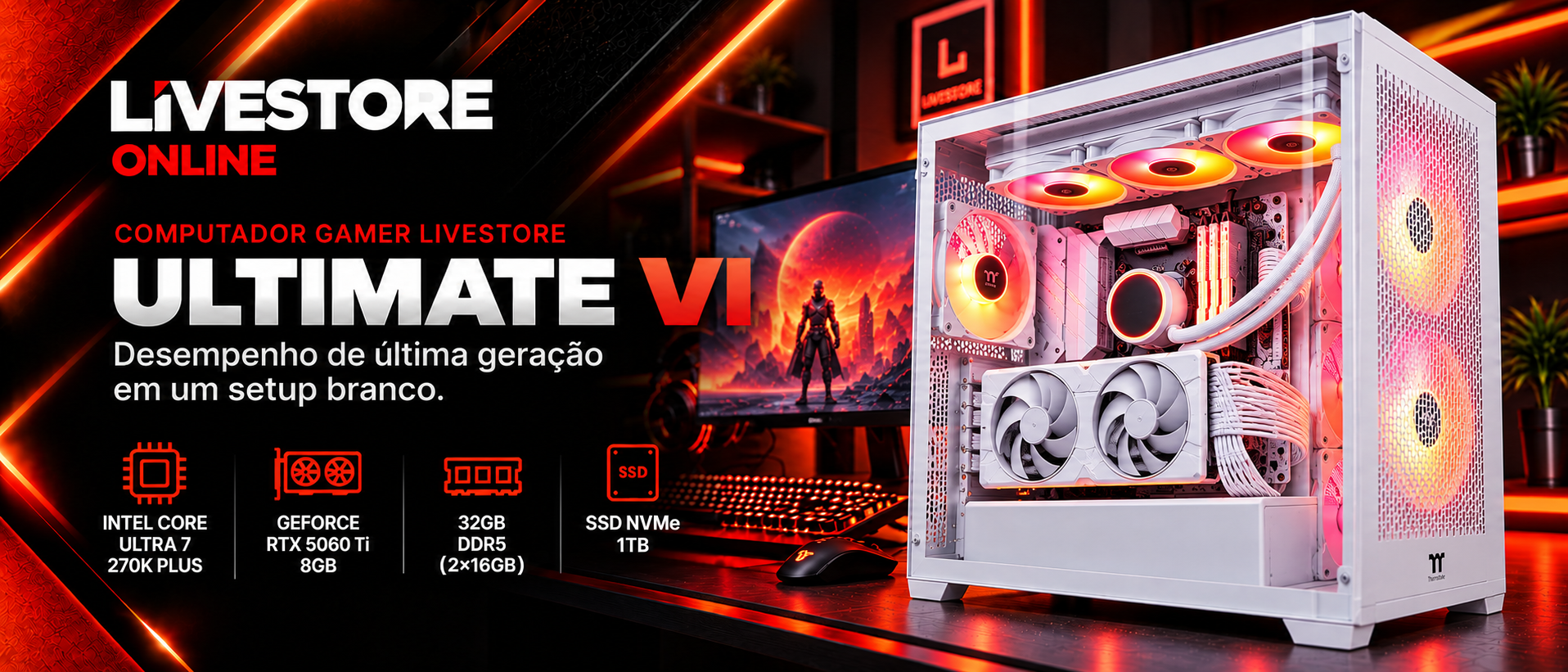 Computador Gamer Livestore Ultimate VI - Intel Core Ultra 7 270K Plus, GeForce RTX 5060 Ti 8GB, 32GB DDR5, SSD NVMe 1TB