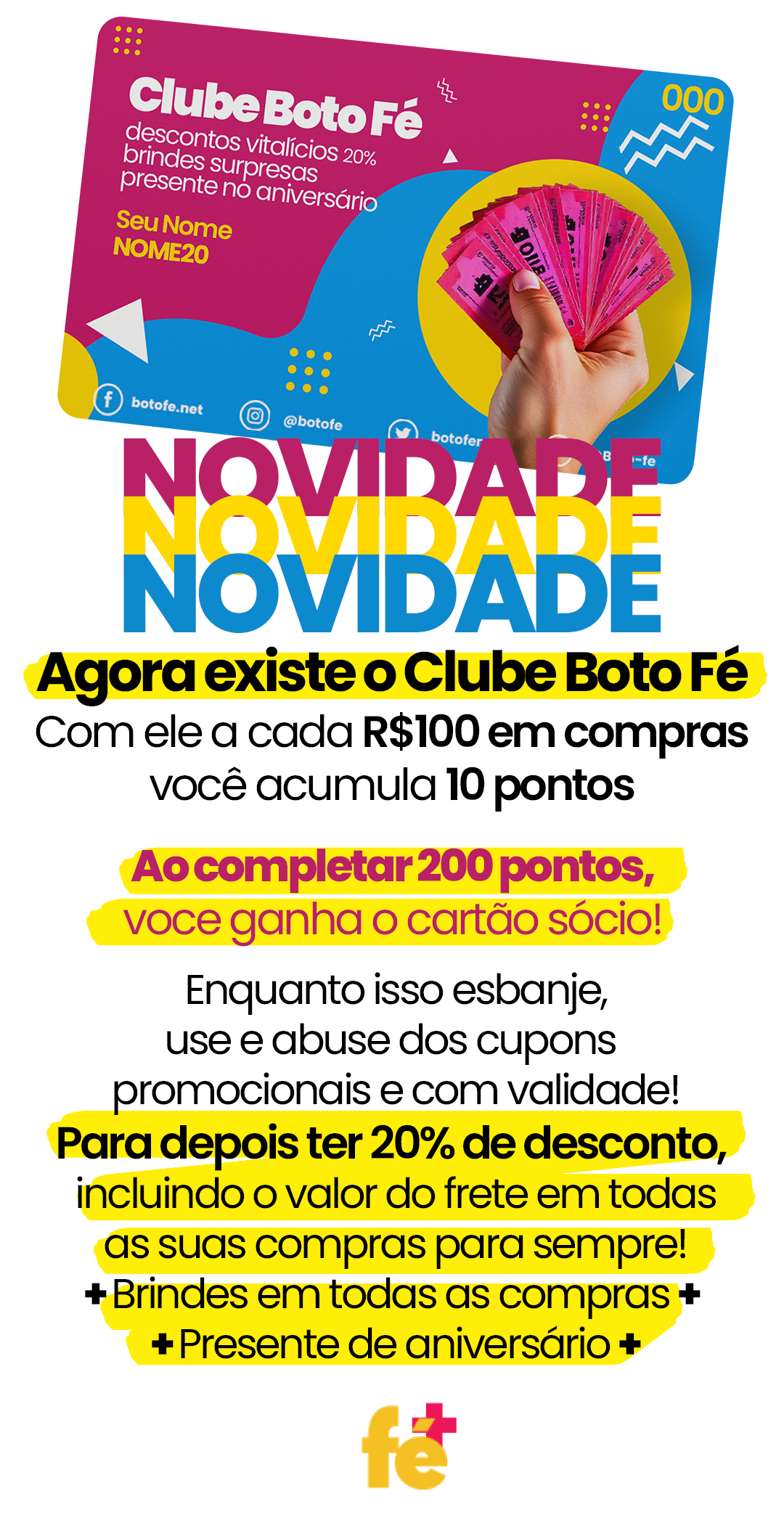 clube fé - montagem descrevendo as vantagens e como se tornar um membro vitalício com descontos de 20% em todas as compra + brindes e presentes de aniversaio