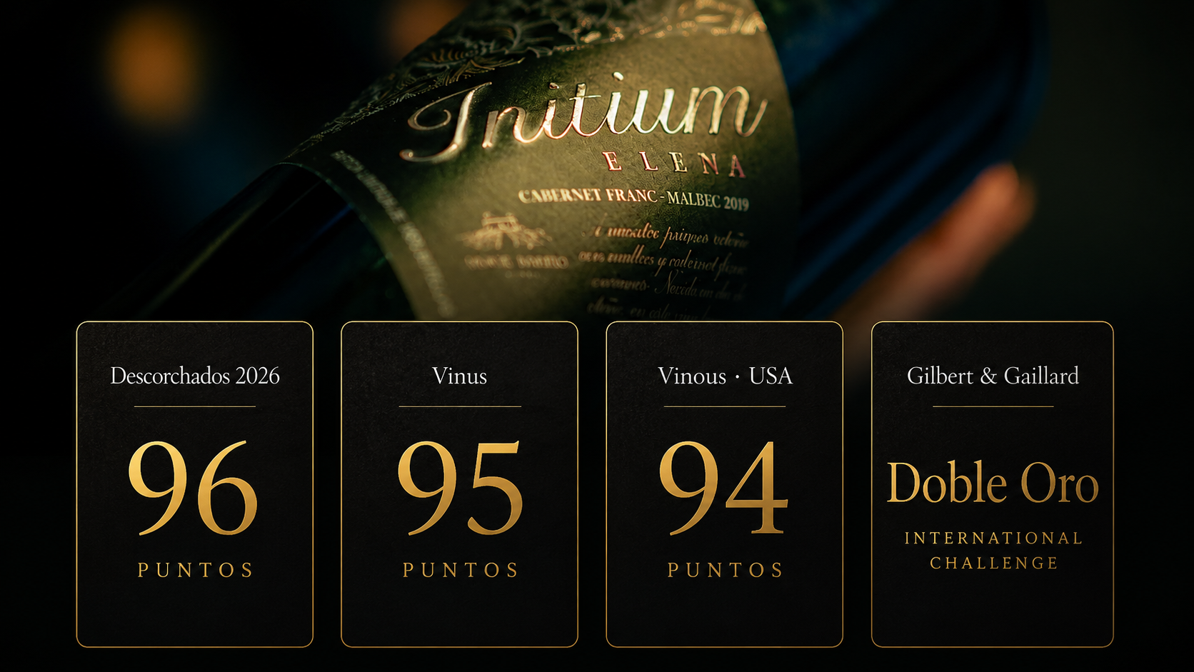 Premios Initium Elena 2019: 96 pts Descorchados 2026, 95 pts Vinus, 94 pts Vinous USA, Doble Oro Gilbert & Gaillard