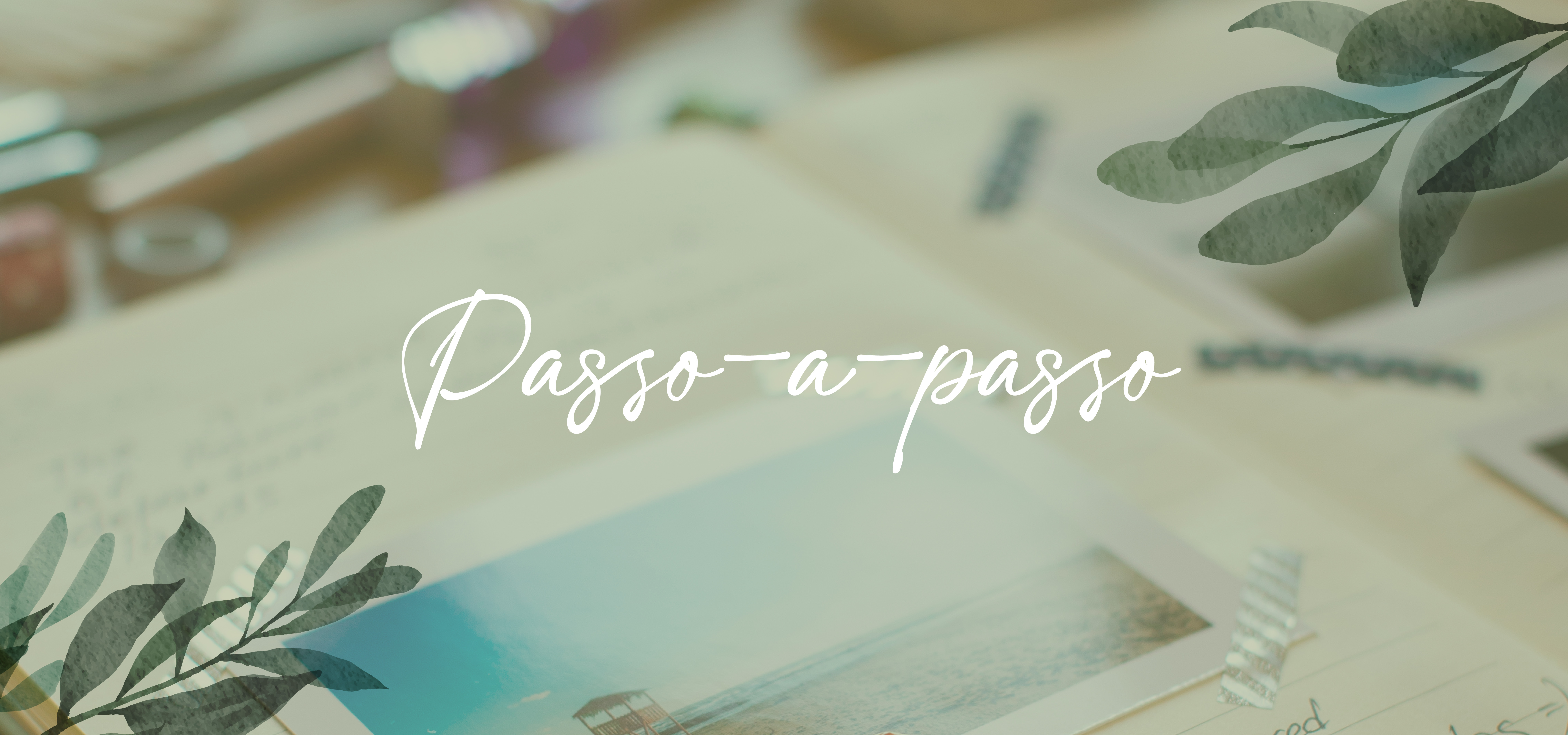 Banner com texto passo-a-passo sobre montagem de foto de caderno, folhas e foto