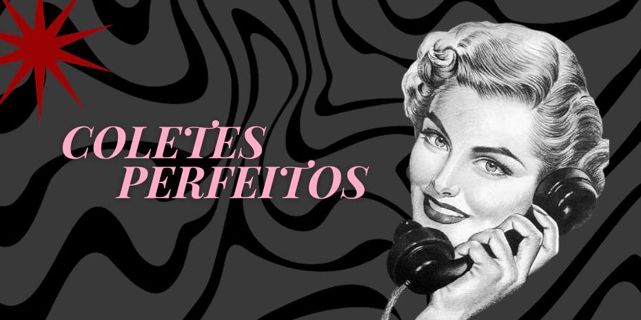 Banner da categoria COLETES  PERFEITOS