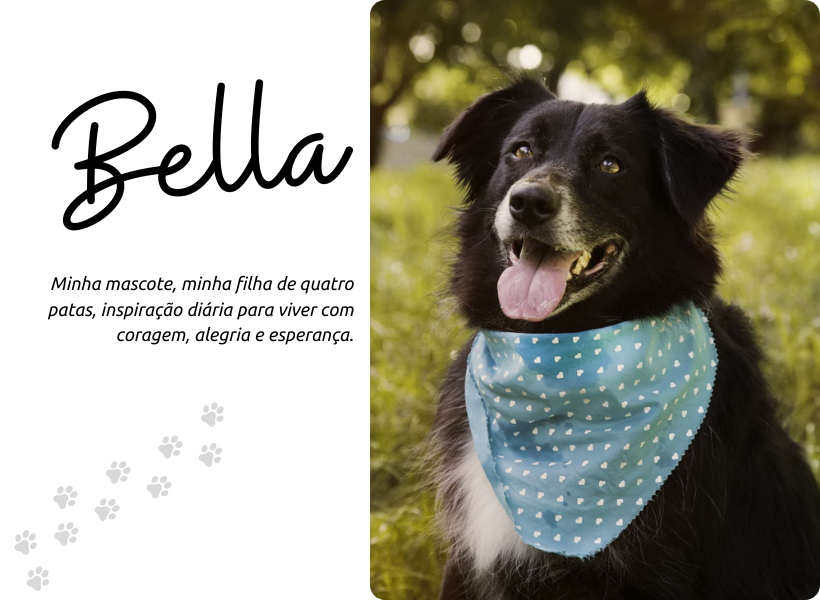 Bella, minha inspiração diária