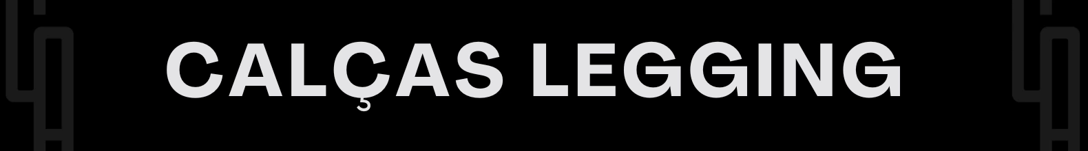 Banner da categoria • Calças Legging