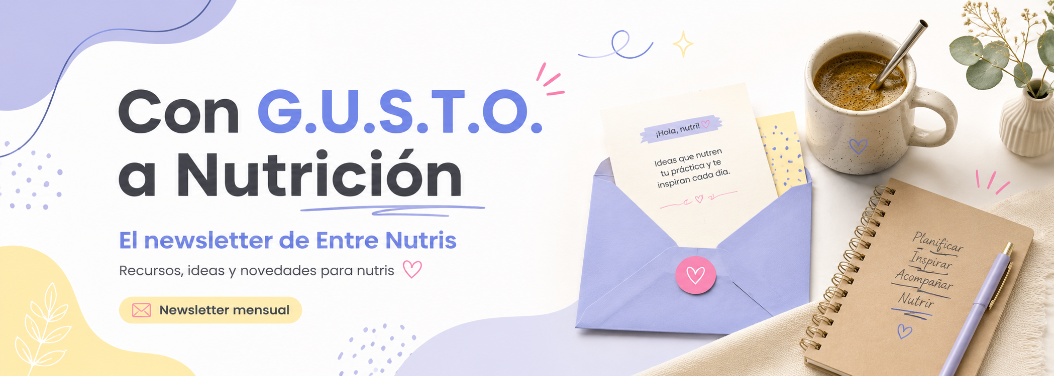 Con G.U.S.T.O. a Nutrición - Newsletter de Entre Nutris