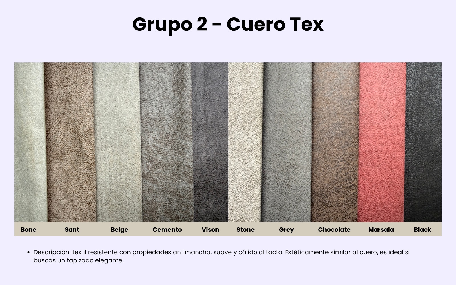 Grupo 2 (Cuerotex): colores Bone, Sant, Beige, Cemento, Vison, Stone, Grey, Chocolate, Marsala y Black