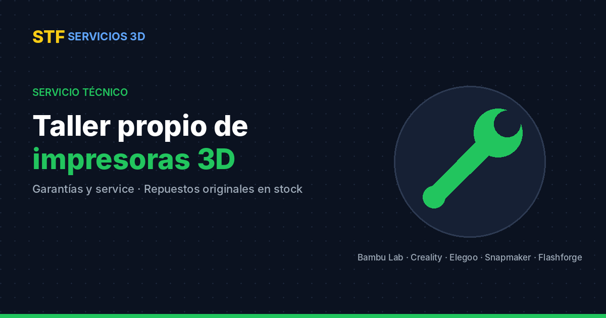 Servicio t&eacute;cnico de impresoras 3D con taller propio - STF Servicios 3D
