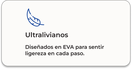 Ultralivianos: diseñados en EVA para sentir ligereza en cada paso
