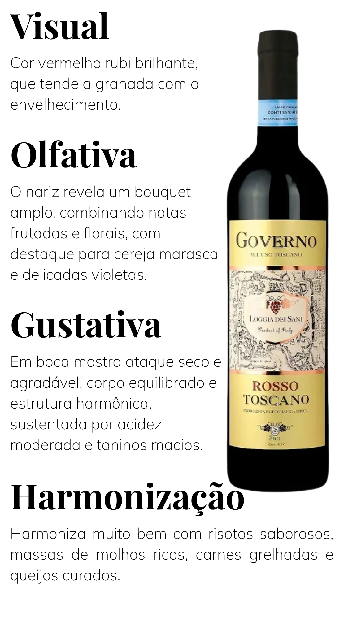 Garrafa de Rosso Toscano Governo Loggia dei Sani, com r&oacute;tulo original dourado e c&aacute;psula preta.