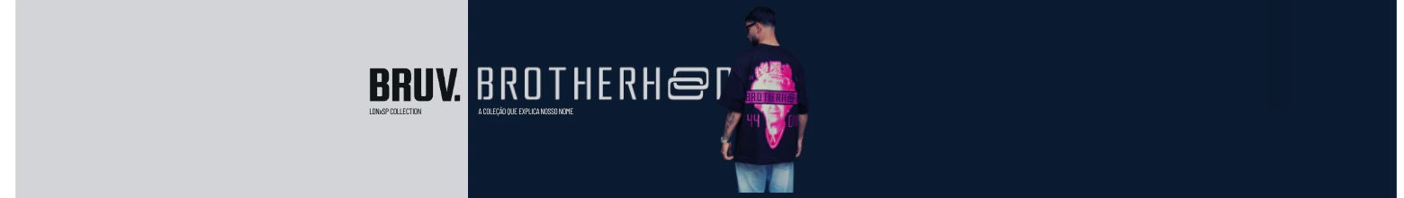Banner da categoria BRUV LDNxSP COLLECTION