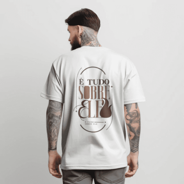 Camiseta Crist&atilde; Streetwear Masculina Feminina &Eacute; tudo sobre ele Yeshua 100% algod&atilde;o Branca